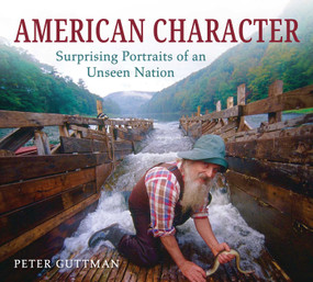 American Character (Surprising Portraits of an Unseen Nation) by Peter Guttman, 9781510780415