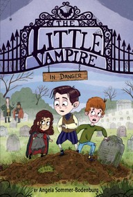The Little Vampire in Danger by Angela Sommer-Bodenburg, Ivanka T. Hahnenberger, 9781534494220