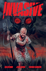 Invasive by Cullen Bunn, Jesús Hervás, Federico Sabbatini, 9781637154984