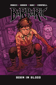 Barbaric Vol. 4 (Born in Blood) by Michael Moreci, Nathan C. Gooden, Jim Campbell, Fabi Marques, Adrian F. Wassel, 9781638492306