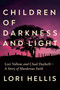 Children of Darkness and Light (Lori Vallow and Chad Daybell: A Story of Murderous Faith) by Lori Hellis, 9781639367108