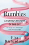 Rumbles (A Curious History of the Gut: The Secret Story of the Body's Most Fascinating Organ) by Elsa Richardson, 9781639367245