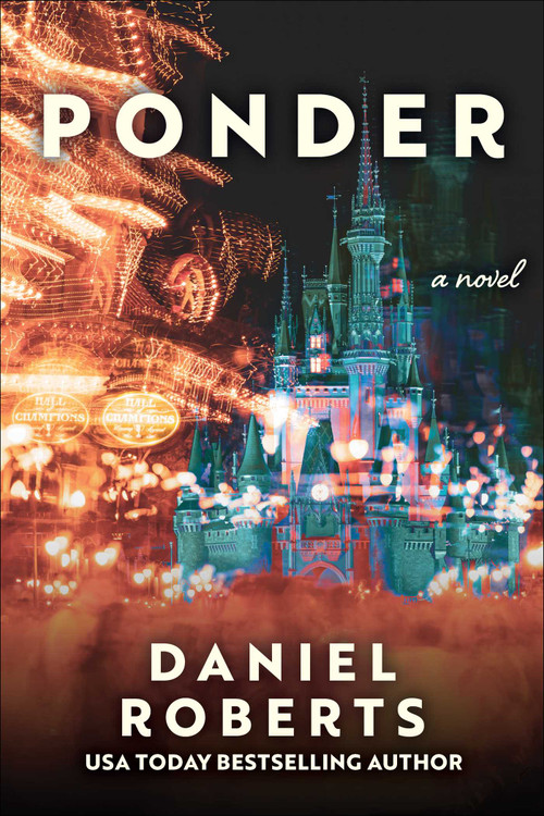 Ponder (A Novel) by Daniel Roberts, 9781648210693