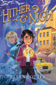 The Golden Imaginarium - 9781665910439 by Ellen Potter, 9781665910439