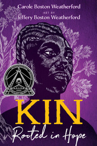 Kin (Rooted in Hope) - 9781665913638 by Carole Boston Weatherford, Jeffery Boston Weatherford, 9781665913638