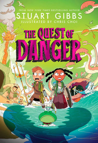 The Quest of Danger - 9781665917483 by Stuart Gibbs, Chris Choi, 9781665917483