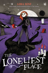 The Loneliest Place by Lora Senf, Alfredo Cáceres, 9781665934602