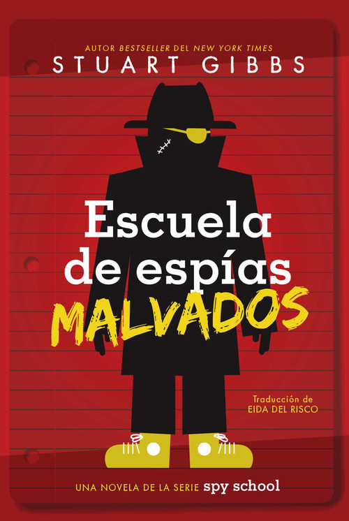Escuela de espías malvados (Evil Spy School) (Spanish Edition) by Stuart Gibbs, Eida Del Risco, 9781665934923