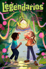 The Child King of Uxmal by Karla Arenas Valenti, Vanessa Morales, 9781665936057