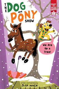 We Are Up a Tree! (Ready-to-Read Graphics Level 1) - 9781665939157 by Jeff Mack, Jeff Mack, 9781665939157