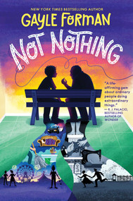 Not Nothing by Gayle Forman, 9781665943277
