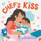 Chef's Kiss - 9781665962070 by Jeffrey Burton, Denise Holmes, 9781665962070
