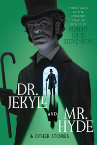 Dr. Jekyll and Mr. Hyde & Other Stories by Robert  Louis Stevenson, 9781665963077