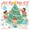 All By My Elf (A Festive Touch-and-Feel Book) by Jeffrey Burton, Nanette Regan, 9781665966597