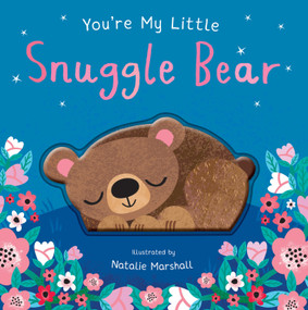 You're My Little Snuggle Bear - 9781667205540 by Nicola Edwards, Natalie Marshall