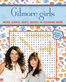 Gilmore Girls Word Search, Quips, Quotes and Coloring Book by Editors of Thunder Bay Press, 9781667207902