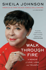 Walk Through Fire (A Memoir of Love, Loss, and Triumph) - 9781668007143 by Sheila Johnson, 9781668007143