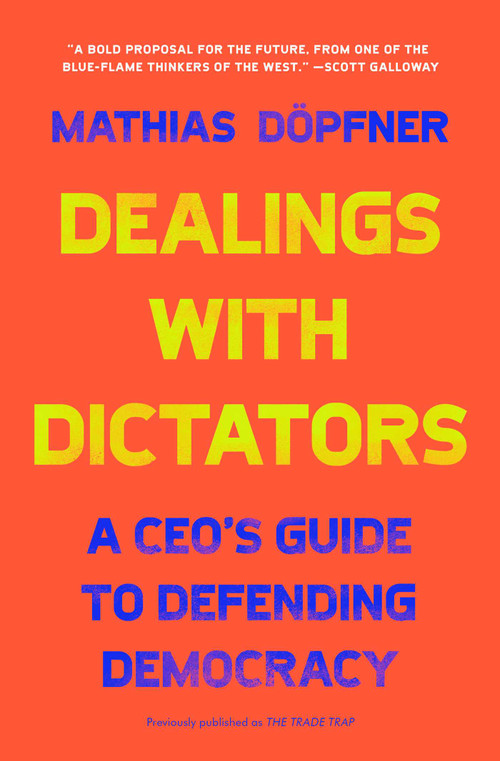 Dealings with Dictators (A CEO's Guide to Defending Democracy) - 9781668016268 by Mathias Döpfner, 9781668016268