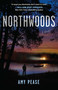 Northwoods (A Novel) - 9781668017272 by Amy Pease, 9781668017272