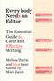 Everybody Needs an Editor (The Essential Guide to Clear and Effective Writing) by Melissa Harris, Jenn Bane, Mark Jacob, 9781668017296