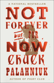 Not Forever, But For Now - 9781668021422 by Chuck Palahniuk, 9781668021422