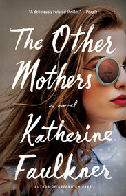 The Other Mothers - 9781668024799 by Katherine Faulkner, 9781668024799