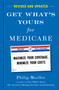 Get What's Yours for Medicare - Revised and Updated (Maximize Your Coverage, Minimize Your Costs) by Philip Moeller, 9781668031919