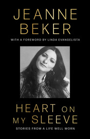 Heart on My Sleeve (Stories from a Life Well Worn) by Jeanne Beker, 9781668035207