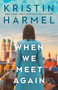 When We Meet Again - 9781668046050 by Kristin Harmel, 9781668046050