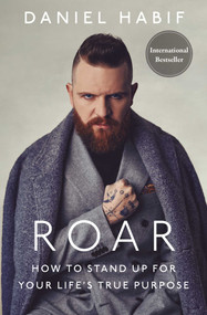 Roar (How to Stand Up for Your Life's True Purpose) - 9781668056844 by Daniel Habif, 9781668056844
