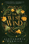 The West Wind by Alexandria Warwick, 9781668065204