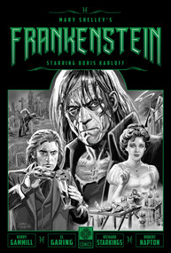 Mary Shelley's Frankenstein Starring Boris Karloff by Kerry Gammill, Kerry Gammill, El Garing, Mary Shelley, Robert Napton, Karloff, 9781681161297