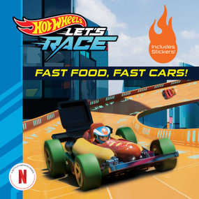 Hot Wheels Let's Race: Fast Food, Fast Cars! by Eric Geron, Mattel, 9781683431992