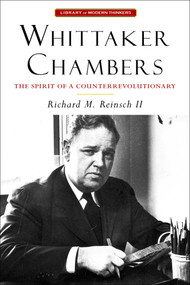 Whittaker Chambers (The Spirit of a Counterrevolutionary) - 9781684515929 by Richard M. Reinsch, 9781684515929