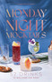 Monday Night Mocktails (52 Drinks to Welcome the Week) by Jennifer Newens, Alyson Brown, 9781685557690