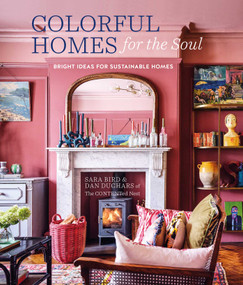 Colorful Homes for the Soul (Bright ideas for sustainable homes) by Sara Bird, Dan Duchars, 9781788796545