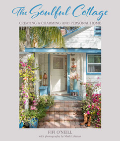 The Soulful Cottage (Creating a charming and personal home) by Fifi O'Neill, 9781800653825