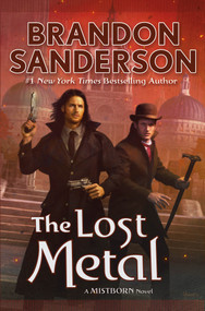 The Lost Metal (A Mistborn Novel) - 9780765391216 by Brandon Sanderson, 9780765391216