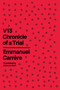 V13 (Chronicle of a Trial) by Emmanuel Carrère, John Lambert, 9780374615703