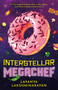 Interstellar MegaChef by Lavanya Lakshminarayan, 9781837862337