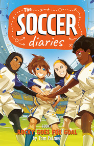 The Soccer Diaries Book 3: Rocky Goes for Goal by Tom Palmer, 9781837862665
