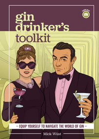 Gin Drinker's Toolkit by Mick Wüst, 9781922662088