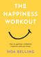 The Happiness Workout (How to optimise confidence, creativity and your brain) - 9781922786654 by Noa Belling, 9781922786654