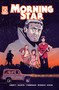 Morning Star - 9781960578761 by Tim Daniel, David DB Andry, Marco Finnegan, 9781960578761