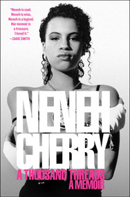 A Thousand Threads (A Memoir) by Neneh Cherry, 9781982161040