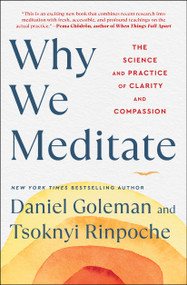 Why We Meditate (The Science and Practice of Clarity and Compassion) - 9781982178468 by Daniel Goleman, Tsoknyi Rinpoche