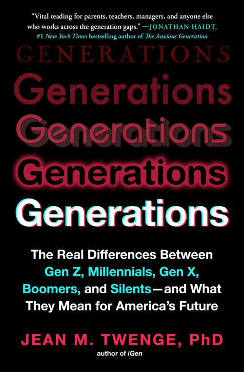 Generations (The Real Differences Between Gen Z, Millennials, Gen X, Boomers, and Silents-and What They Mean for America's Future) - 9781982181628 by Jean M. Twenge, 9781982181628