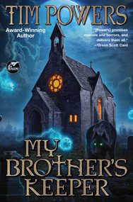 My Brother's Keeper - 9781982193706 by Tim Powers, 9781982193706