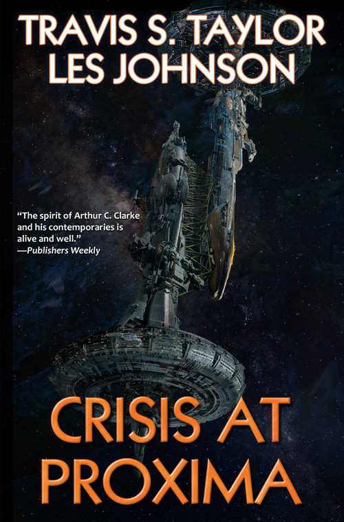 Crisis at Proxima by Travis S. Taylor, Les Johnson, 9781982193751