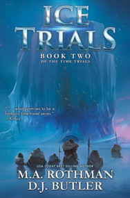 Ice Trials by M.A. Rothman, D.J. Butler, 9781982193805